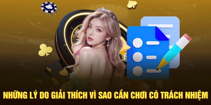 Những lý do giải thích vì sao cần chơi có trách nhiệm