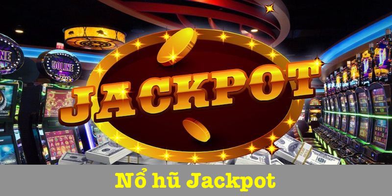 nổ hũ jackpot hubet